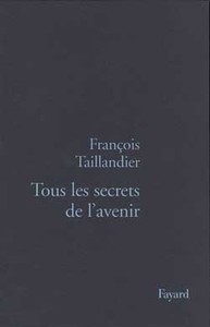 TOUS LES SECRETS DE L'AVENIR