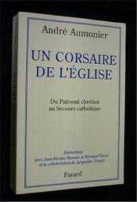 Un corsaire de l'église du patronat chrétien au secours catholique
