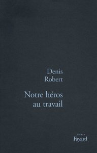 NOTRE HEROS AU TRAVAIL
