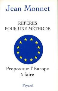 REPERES POUR UNE METHODE - PROPOS SUR L'EUROPE A FAIRE