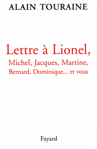 LETTRE A LIONEL, MICHEL, JACQUES, MARTINE, BERNARD, DOMINIQUE... ET VOUS