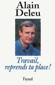 TRAVAIL, REPRENDS TA PLACE ! - LIBRES PAROLES D'UN SYNDICALISTE
