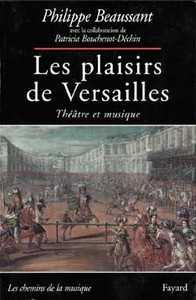 LES PLAISIRS DE VERSAILLES - THEATRE ET MUSIQUE