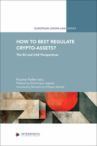 HOW TO BEST REGULATE CRYPTO-ASSETS? - THE EU AND UAE PERSPECTIVES
