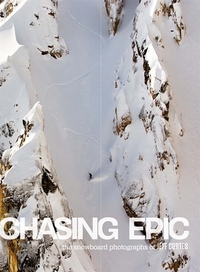 CHASING EPIC THE SNOWBOARD PHOTOGRAPHS OF JEFF CURTES (POPULAR EDITION) /ANGLAIS