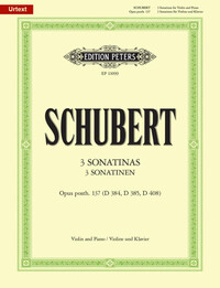 FRANZ SCHUBERT : 3 VIOLIN SONATINAS OP.137 - 3 SONATINES POUR VIOLON OP.137 - VIOLON ET PIANO