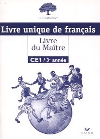 Le Flamboyant, Livre du maître (Broché 1 couleur), Français CE13EME année livre unique