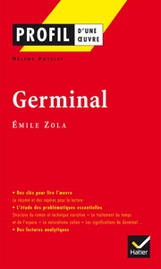 PROFIL - ZOLA (EMILE) : GERMINAL - ANALYSE LITTERAIRE DE L'OEUVRE