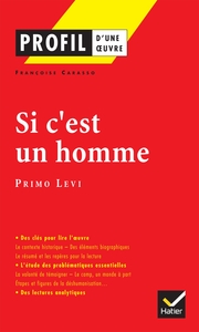 PROFIL - LEVI (PRIMO) : SI C'EST UN HOMME - ANALYSE LITTERAIRE DE L'OEUVRE