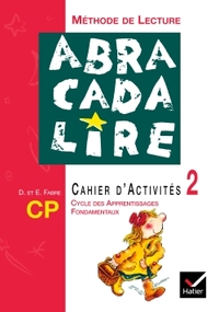 ABRACADALIRE - METHODE DE LECTURE CP, CAHIER D'ACTIVITES 2 ED. 2003