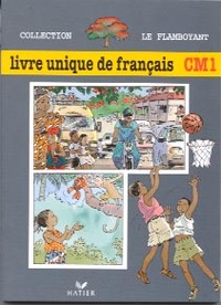 Le Flamboyant, Livre unique de français CM1, Elève