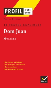 Profil - Molière : Dom Juan : 10 textes expliqués