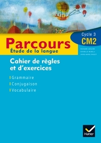 Pacours Français CM2 Ed 2005 - Cahier de règles et d'exercices