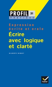 Profil Pratique - Ecrire avec logique et clarté