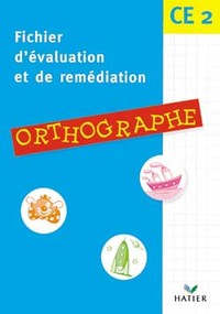 Fichier d'Evaluations et de Remédiations - Orthographe CE2