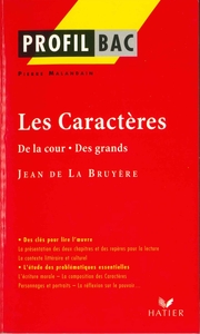 PROFIL - LA BRUYERE (JEAN DE) : LES CARACTERES (DE LA COUR - DES GRANDS) - ANALYSE LITTERAIRE DE L'O