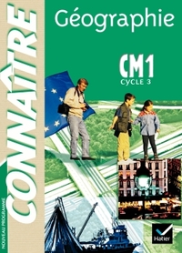 Connaître - Géographie CM1 Ed. 2005