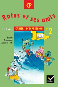 RATUS ET SES AMIS CP, CAHIER D'EXPRESSION N  2