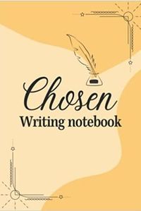 CHOSEN WRITING NOTEBOOK