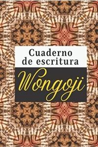 CUADERNO DE ESCRITURA WONGOJI