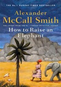 How to raise an elephant