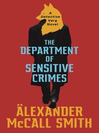 Department of Sensitive Crimes: A Detective Varg Novel