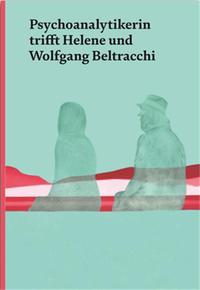 PSYCHOANALYTIKERIN TRIFFT HELENE UND WOLFGANG BELTRACCHI /ALLEMAND