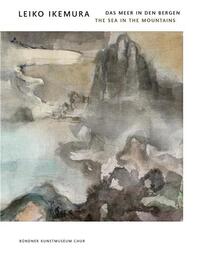 LEIKO IKEMURA THE SEA IN THE MONTAINS /ANGLAIS/ALLEMAND