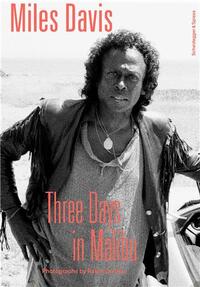 MILES DAVIS THREE DAYS IN MALIBU /ANGLAIS/ALLEMAND