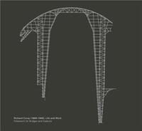 Richard Coray (1869-1946), Life and Work Falsework for Bridges and Viaducts /anglais