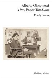 ALBERTO GIACOMETTI - FAMILY LETTERS /ANGLAIS