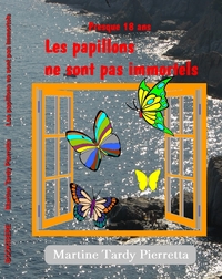 Presque 18 ans Les papillons ne sont pas immortels