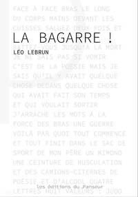 La bagarre !