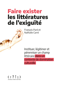 Faire exister les littératures de l'exigüité