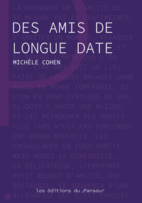 Des amis de longue date