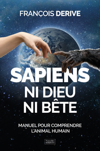 Sapiens, ni dieu ni bête
