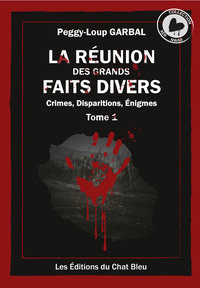 La Réunion des Grands Faits Divers
