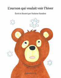 L'ourson qui voulait voir l'hiver