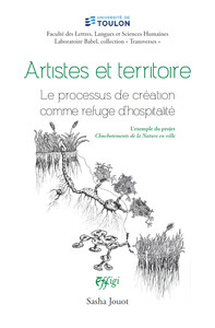 ARTISTES ET TERRITOIRE : LE PROCESSUS DE CREATION COMME REFUGE D HOSPITALITE