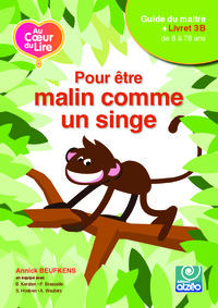 AU COEUR DU LIRE 3B - POUR ETRE MALIN COMME UN SINGE - LIVRET 3B