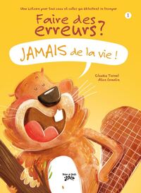 Faire des erreurs? Jamais de la vie !