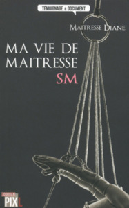 MA VIE DE MAITRESSE SM