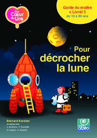 AU COEUR DU LIRE 5 - POUR DECROCHER LA LUNE