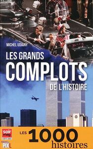 LES GRANDS COMPLOTS DE L'HISTOIRE