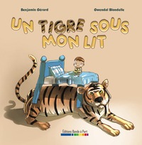 UN TIGRE SOUS MON LIT