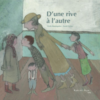 D'UNE RIVE A L'AUTRE