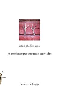 Je ne chasse pas sur mon territoire