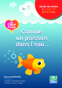 AU COEUR DU LIRE 2B - COMME UN POISSON DANS L'EAU - LIVRET 2B