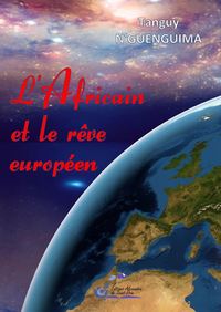 L' Africain et le rêve européen