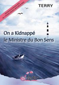 ON A KIDNAPPE LE MINISTRE DU BON SENS